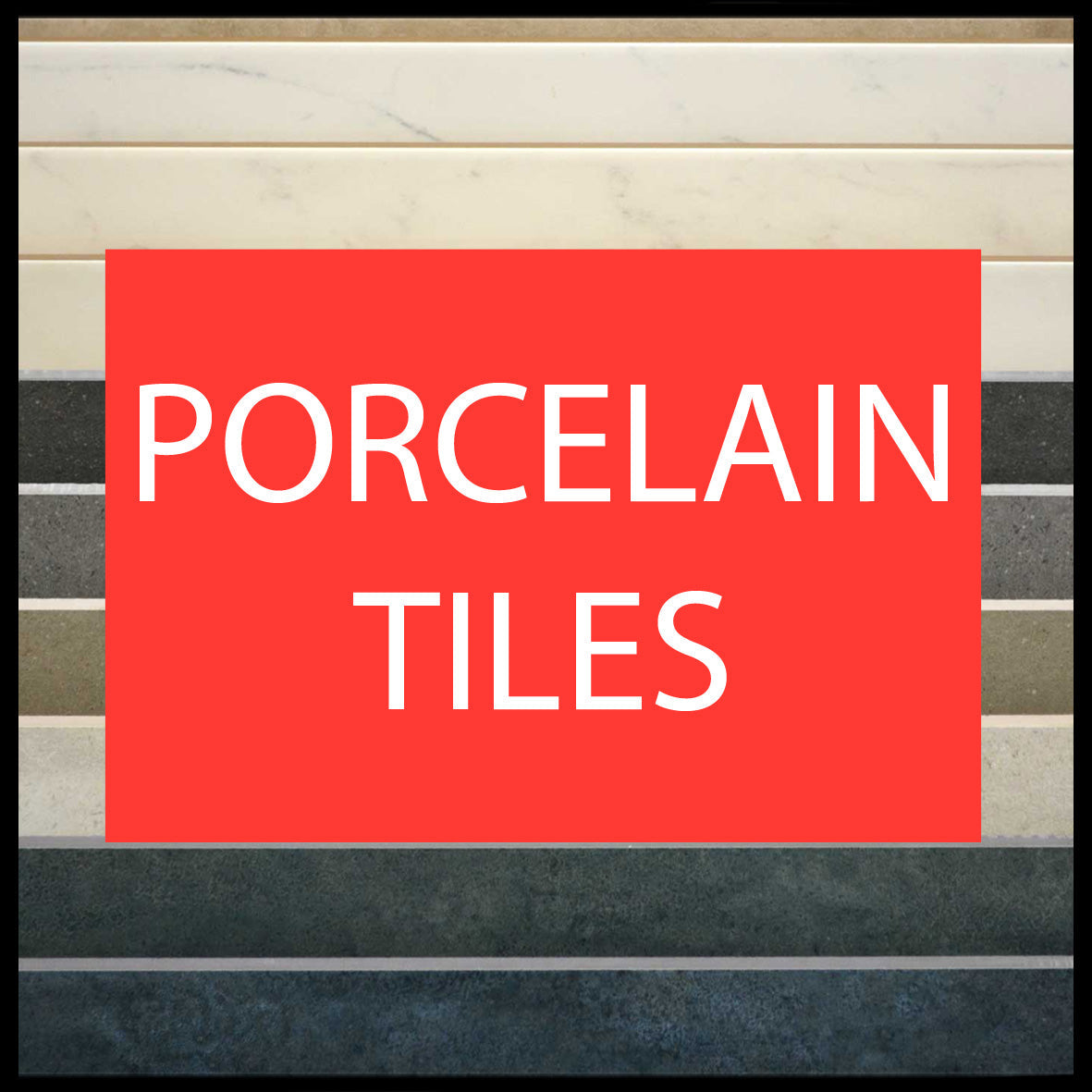 Porcelain Tiles